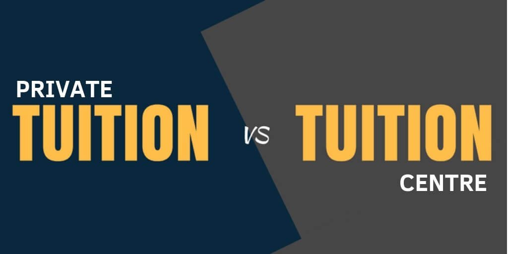 Private tuition vs Tuition centre